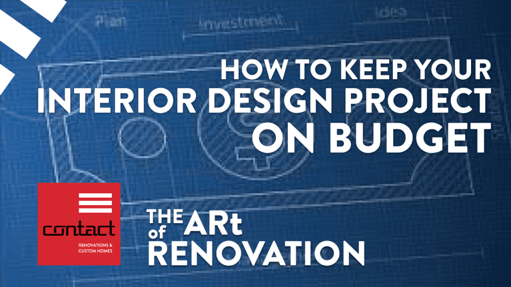 How to Keep Your Renovation on Budget With an Interior Designer ...