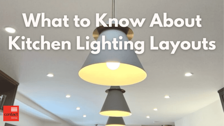 What to Know About Kitchen Lighting Layouts, Contact Renovations blog